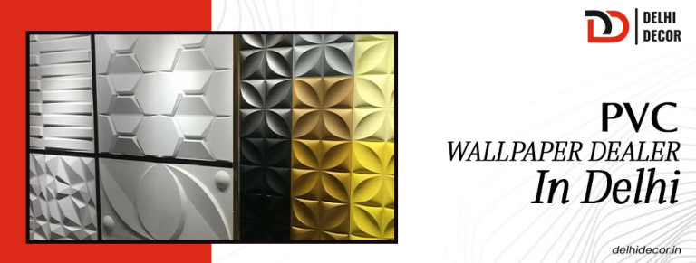 How a PVC Wallpaper Dealer in Delhi Can Give Your Home a Luxury Look on a Budget